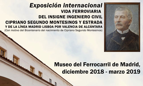 Vida Ferroviaria del insigne ingeniero civil Cipriano Segundo Montesino y Estrada y de la lnea Madrid-Lisboa por Valencia de Alcntara