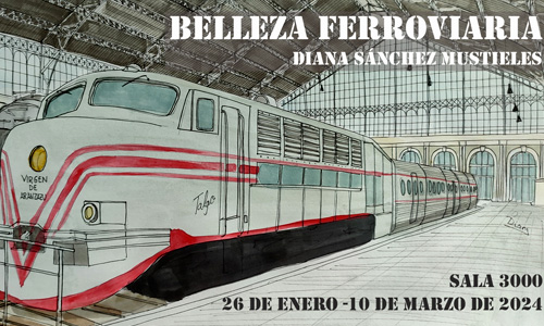 Belleza Ferroviaria. Diana Snchez Mustieles